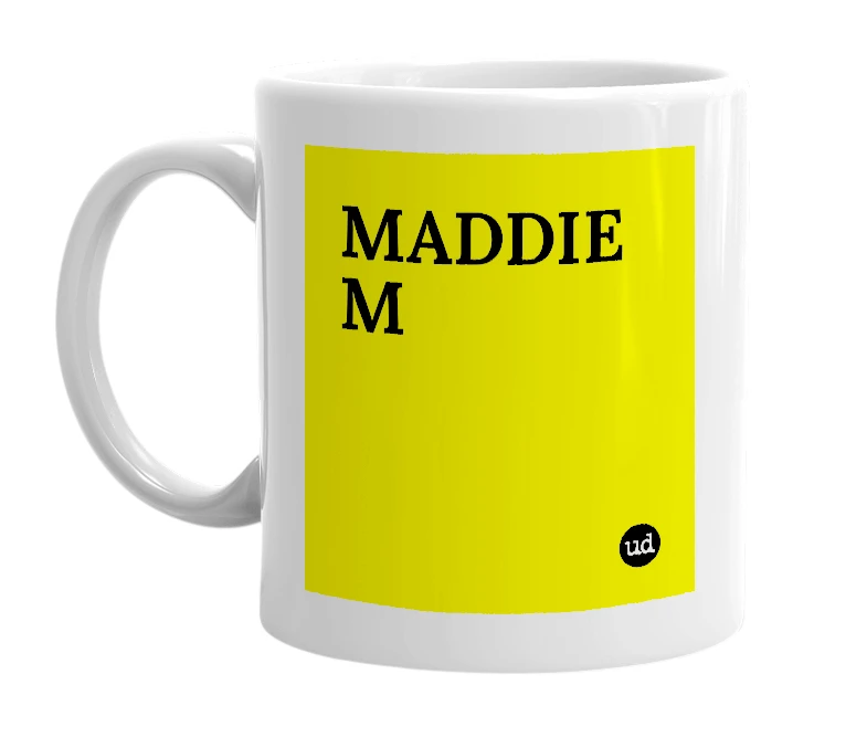 White mug with 'MADDIE M' in bold black letters