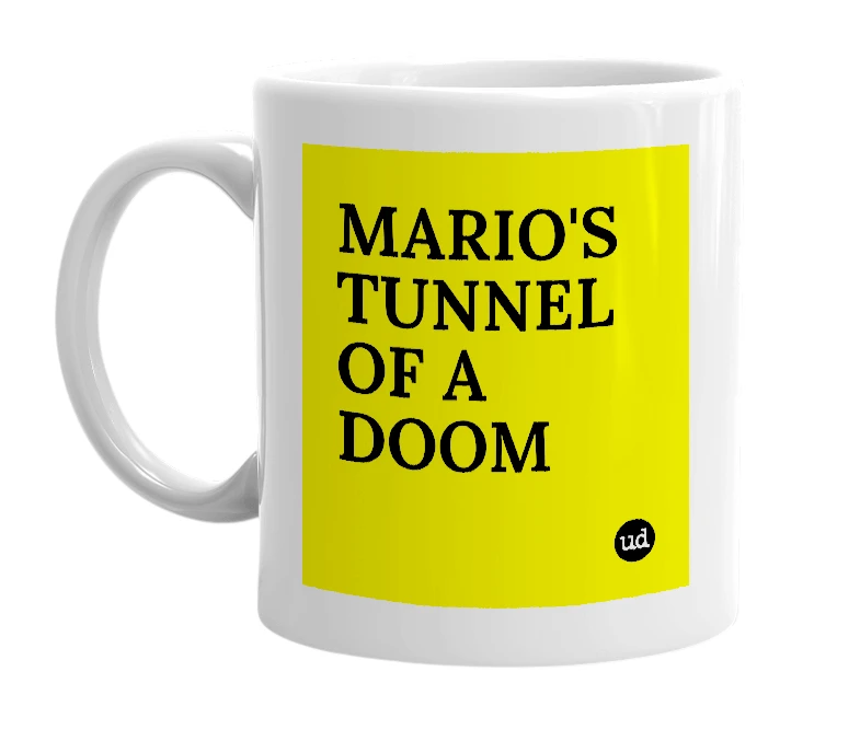 White mug with 'MARIO'S TUNNEL OF A DOOM' in bold black letters