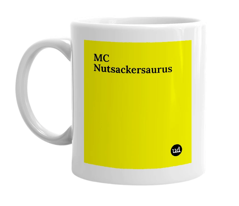 White mug with 'MC Nutsackersaurus' in bold black letters