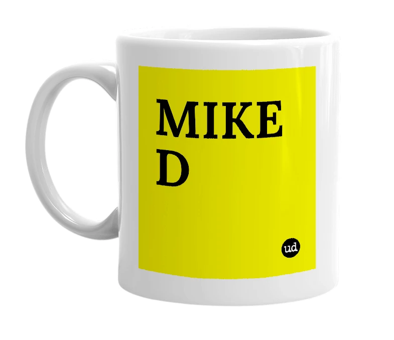 White mug with 'MIKE D' in bold black letters
