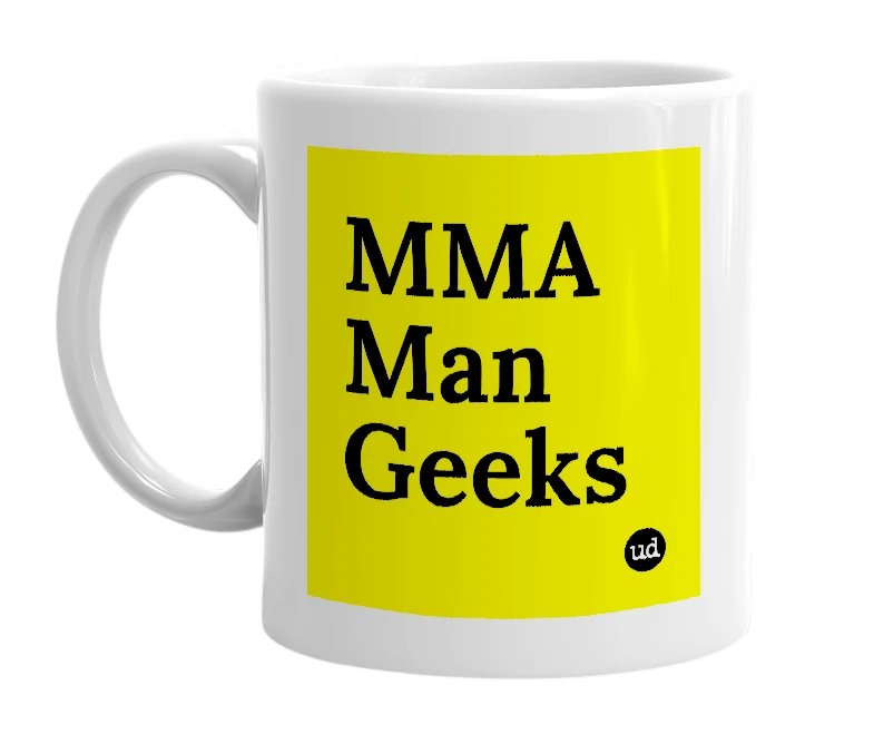 White mug with 'MMA Man Geeks' in bold black letters