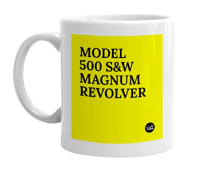 White mug with 'MODEL 500 S&W MAGNUM REVOLVER' in bold black letters