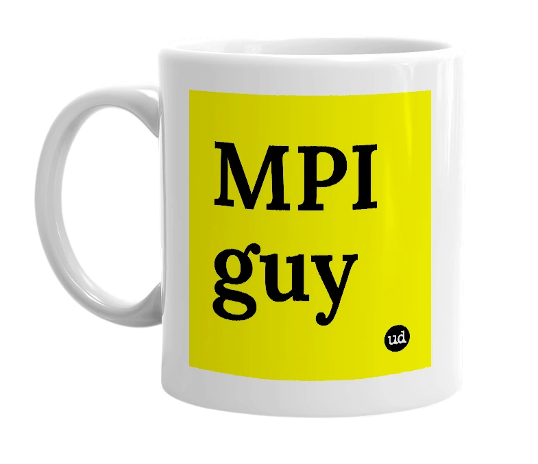 White mug with 'MPI guy' in bold black letters