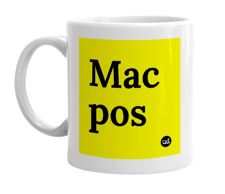 White mug with 'Mac pos' in bold black letters