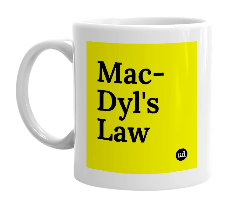 White mug with 'Mac-Dyl's Law' in bold black letters