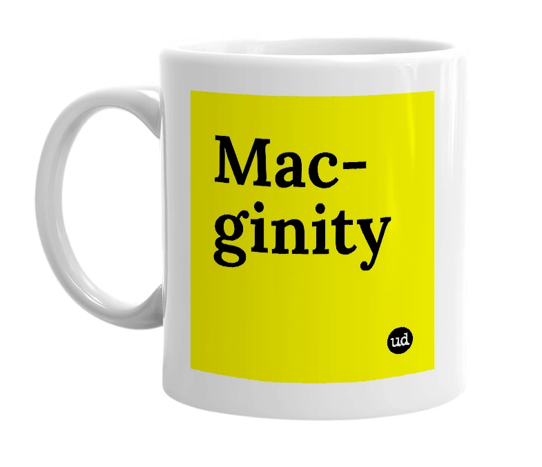 White mug with 'Mac-ginity' in bold black letters