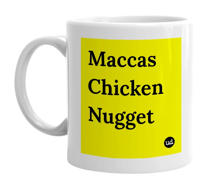 White mug with 'Maccas Chicken Nugget' in bold black letters