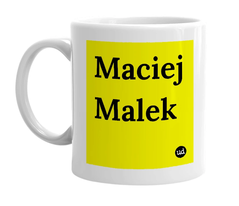 White mug with 'Maciej Malek' in bold black letters