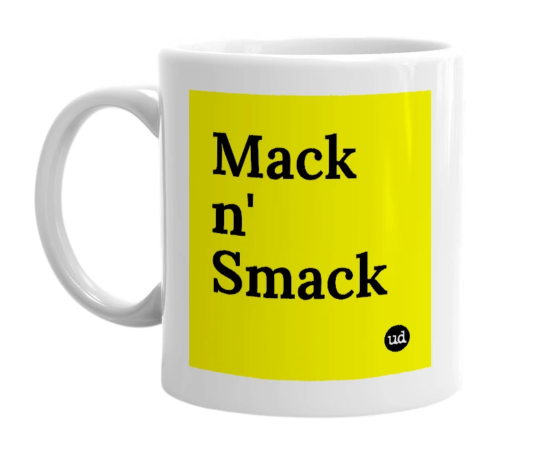 White mug with 'Mack n' Smack' in bold black letters
