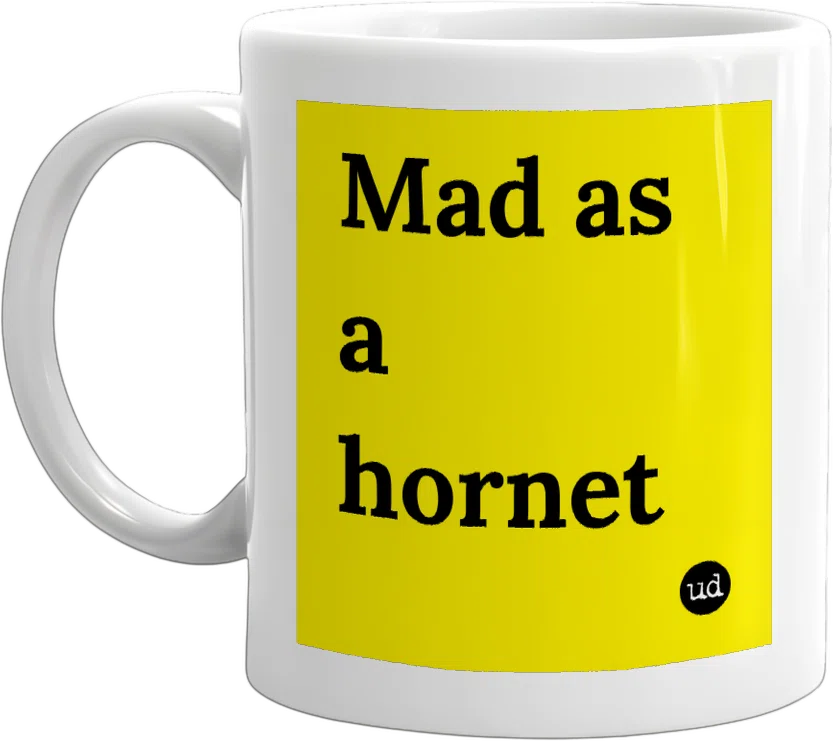 Mad as a hornet front
