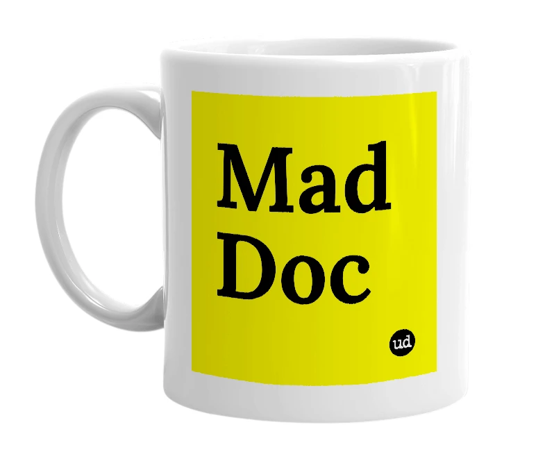 White mug with 'Mad Doc' in bold black letters