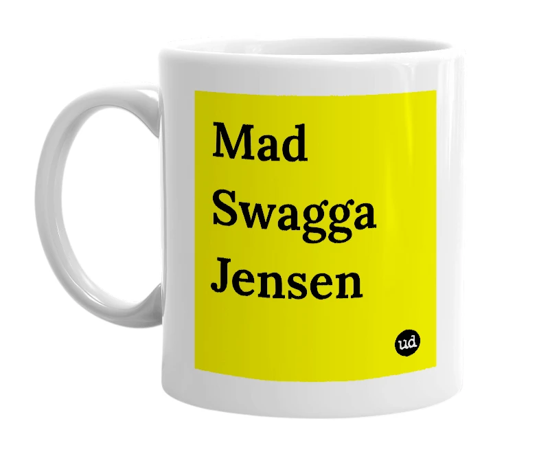 White mug with 'Mad Swagga Jensen' in bold black letters