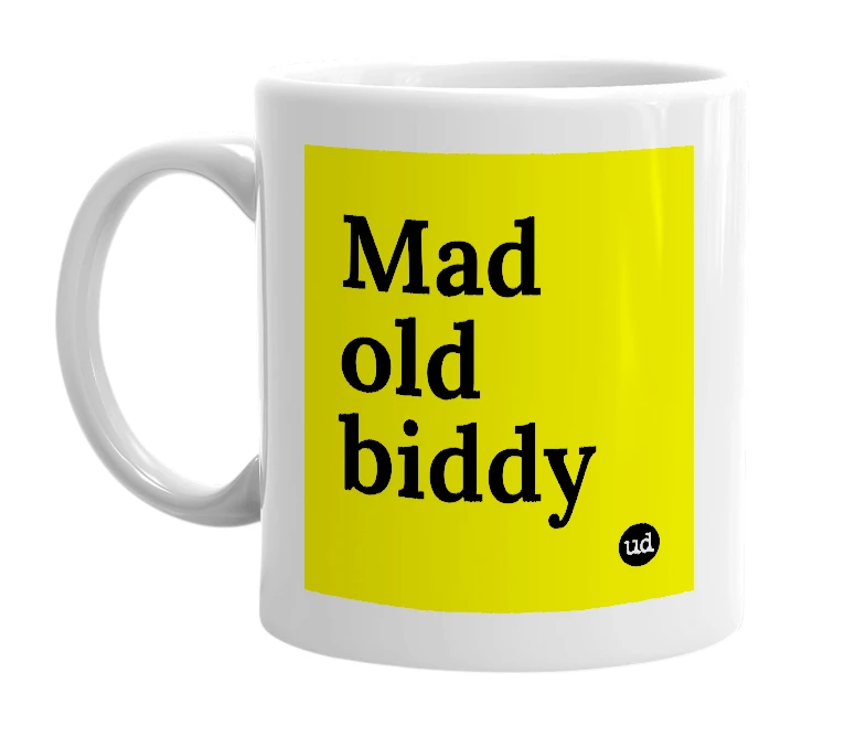 White mug with 'Mad old biddy' in bold black letters