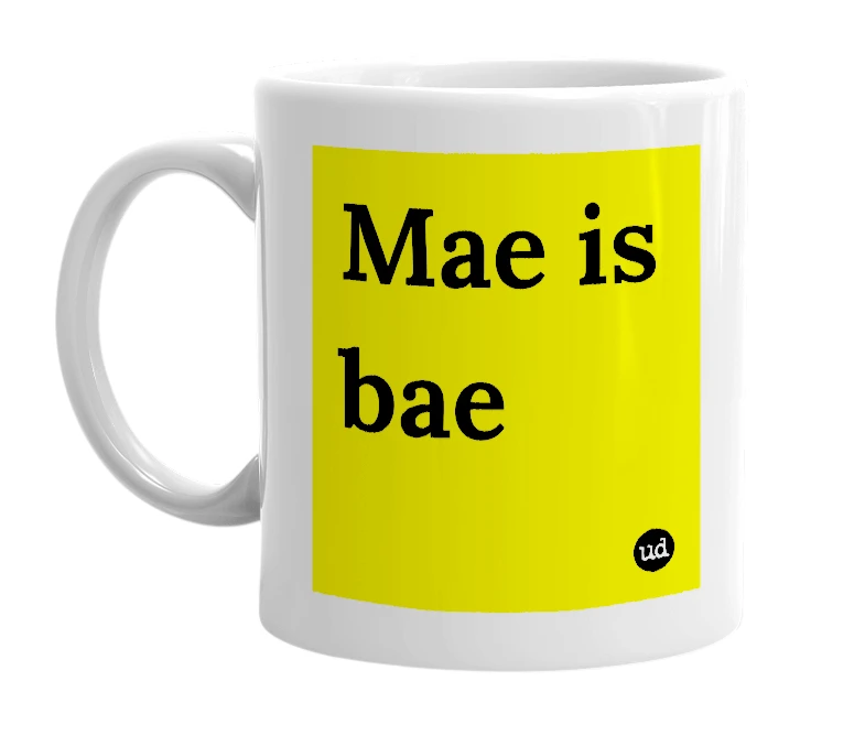 White mug with 'Mae is bae' in bold black letters