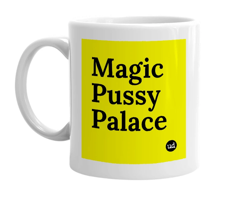 White mug with 'Magic Pussy Palace' in bold black letters