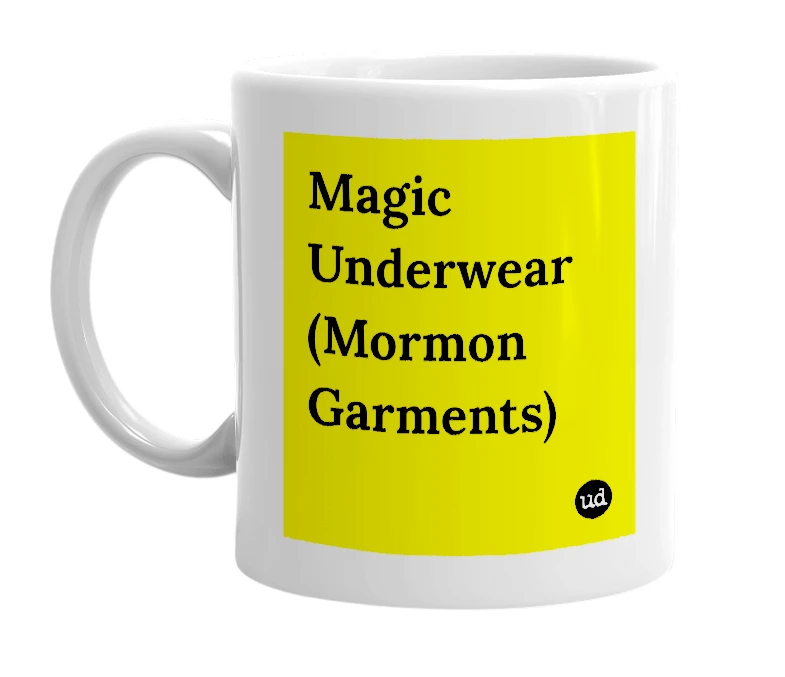 White mug with 'Magic Underwear (Mormon Garments)' in bold black letters