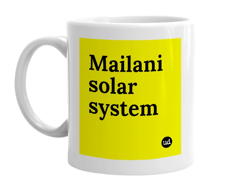White mug with 'Mailani solar system' in bold black letters