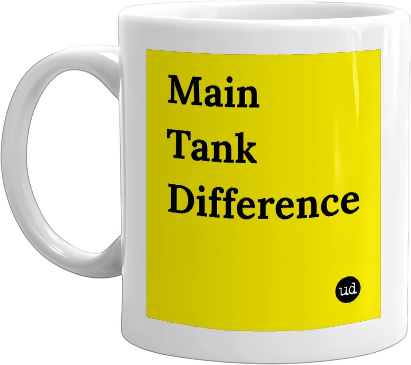 Main Tank Difference front