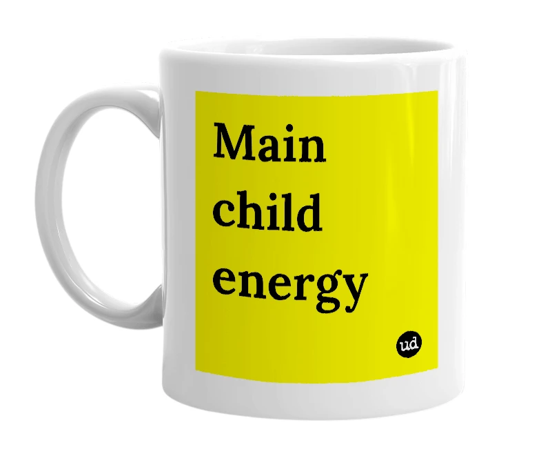 White mug with 'Main child energy' in bold black letters