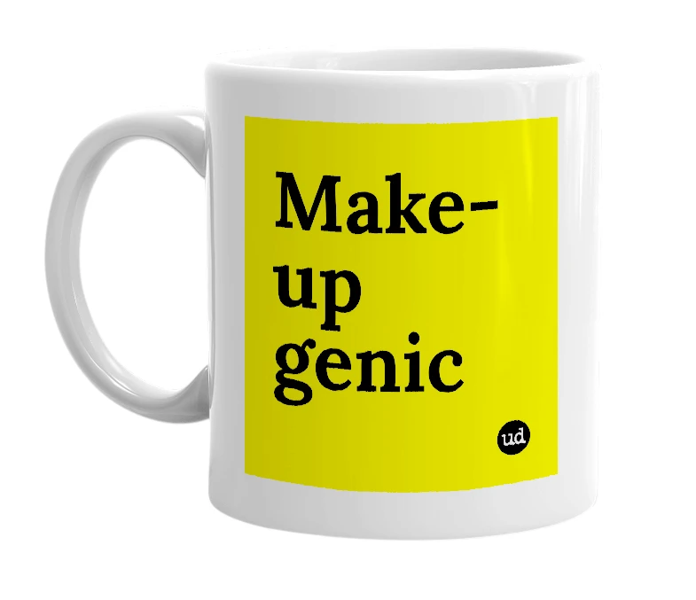 White mug with 'Make-up genic' in bold black letters