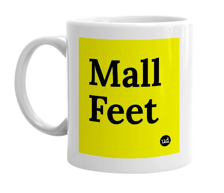 White mug with 'Mall Feet' in bold black letters