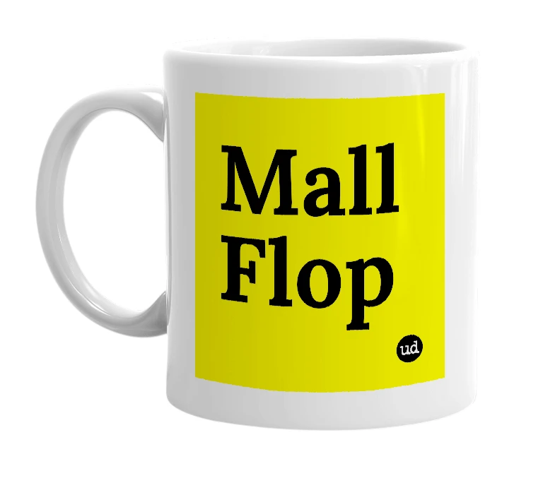 White mug with 'Mall Flop' in bold black letters