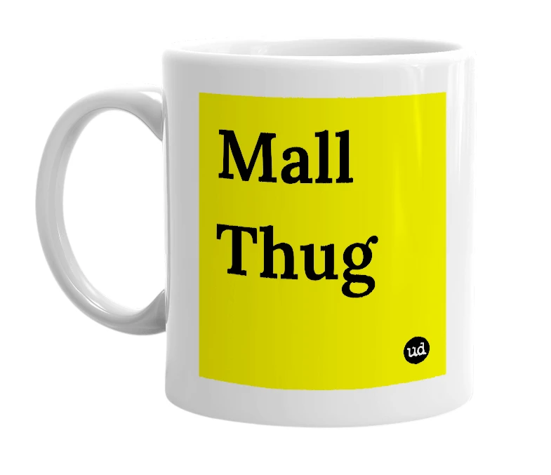 White mug with 'Mall Thug' in bold black letters