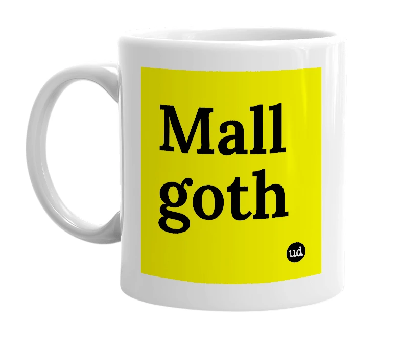 White mug with 'Mall goth' in bold black letters