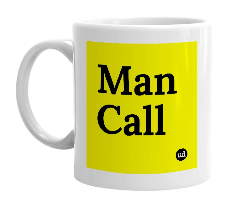 White mug with 'Man Call' in bold black letters