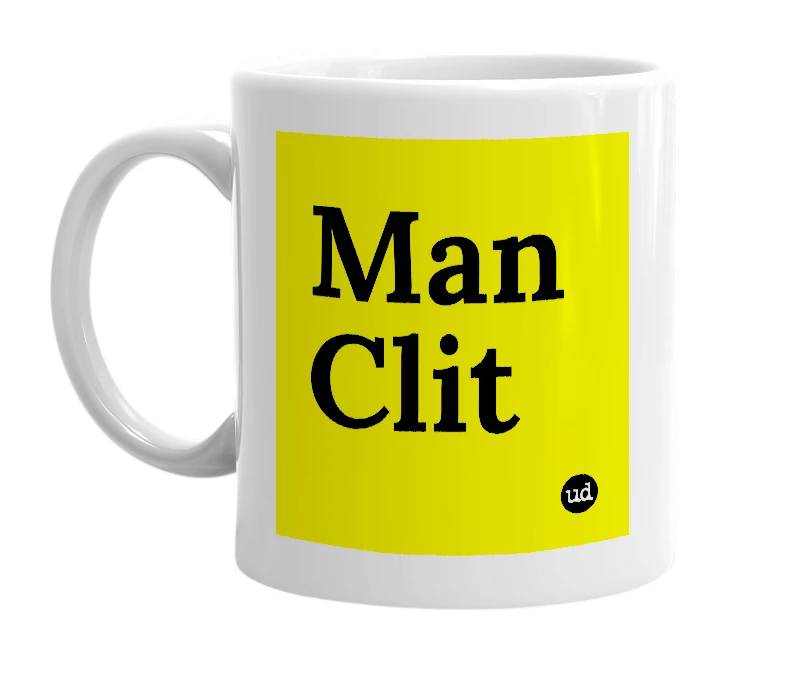 White mug with 'Man Clit' in bold black letters