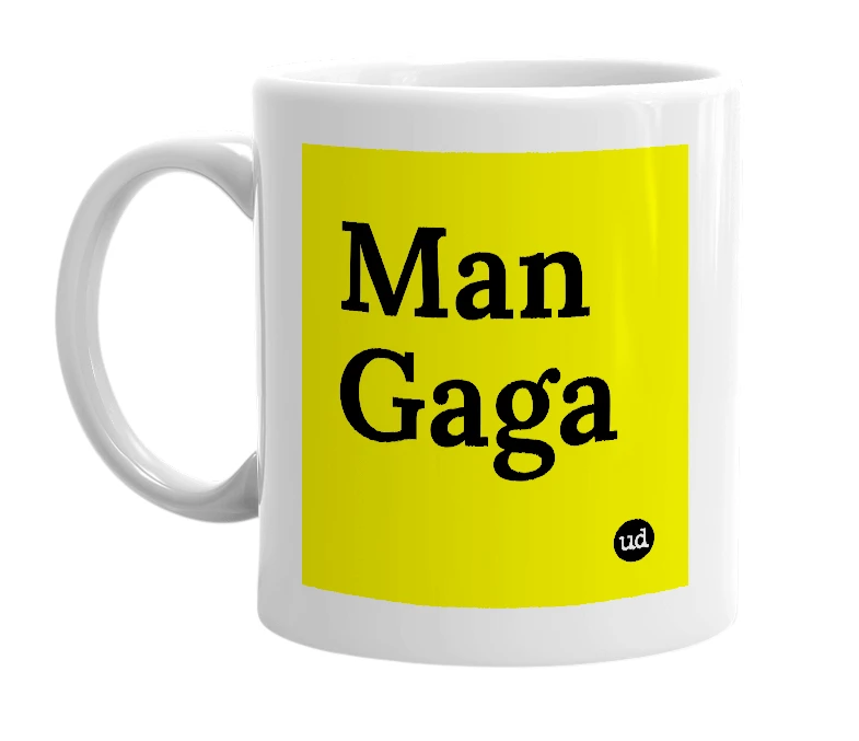 White mug with 'Man Gaga' in bold black letters