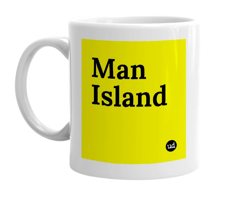 White mug with 'Man Island' in bold black letters