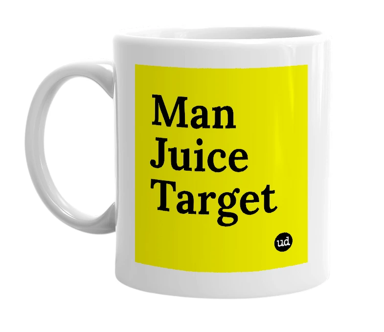 White mug with 'Man Juice Target' in bold black letters
