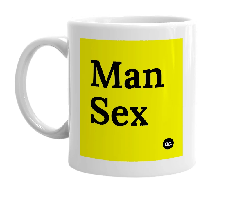 White mug with 'Man Sex' in bold black letters