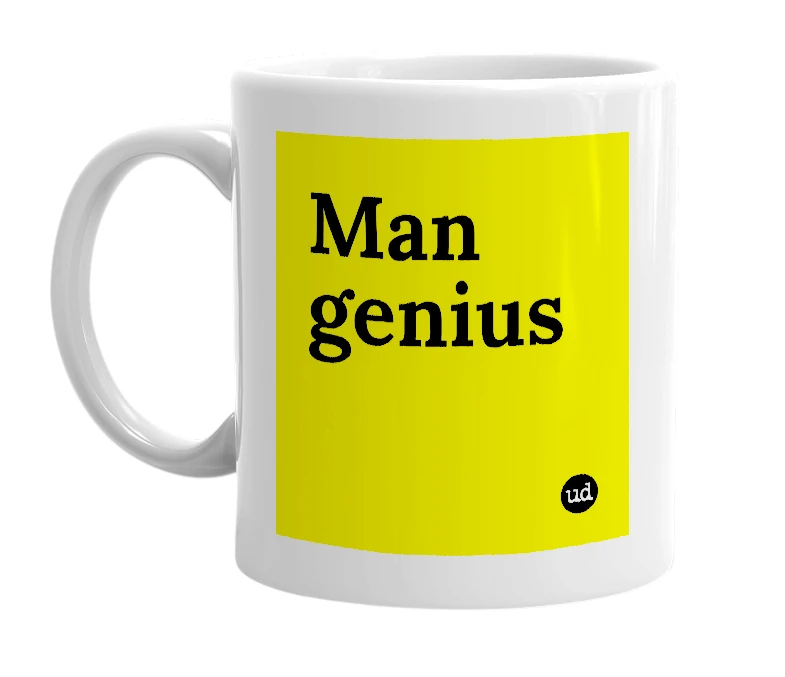 White mug with 'Man genius' in bold black letters