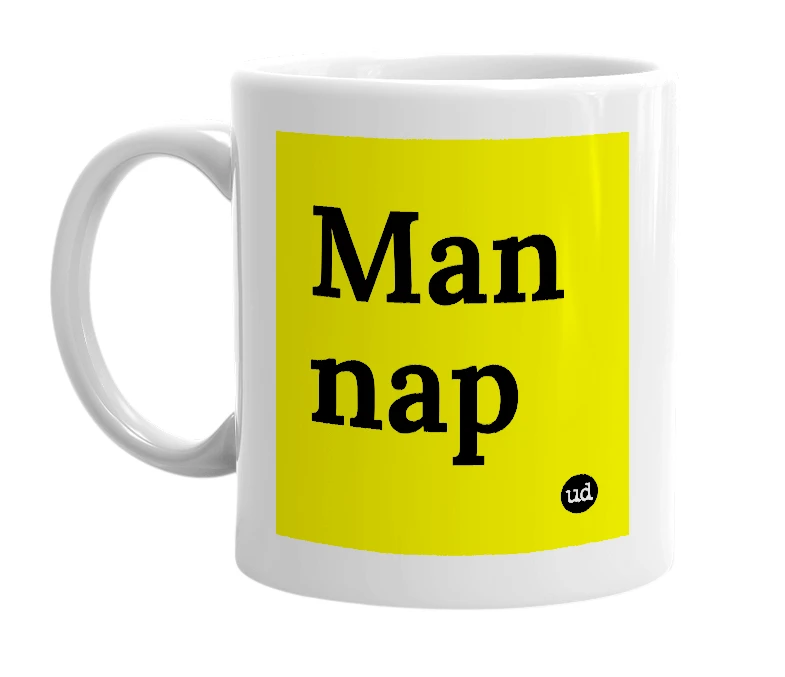 White mug with 'Man nap' in bold black letters