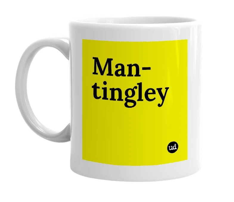 White mug with 'Man-tingley' in bold black letters