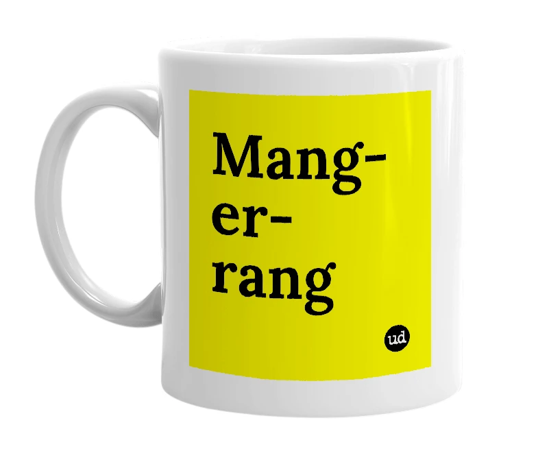 White mug with 'Mang-er-rang' in bold black letters