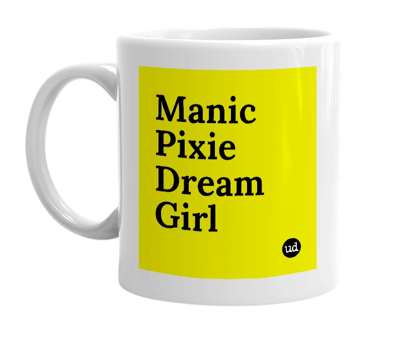 White mug with 'Manic Pixie Dream Girl' in bold black letters