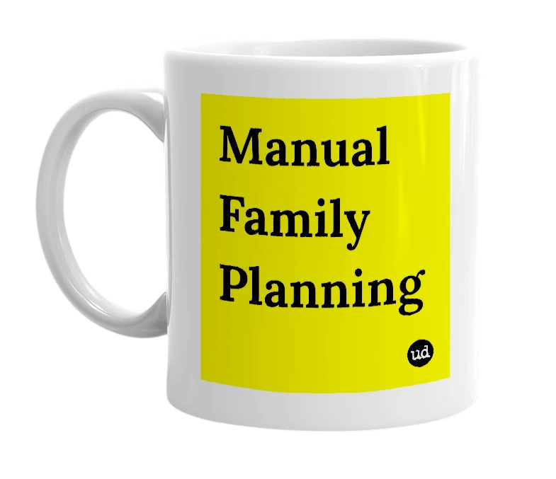 White mug with 'Manual Family Planning' in bold black letters