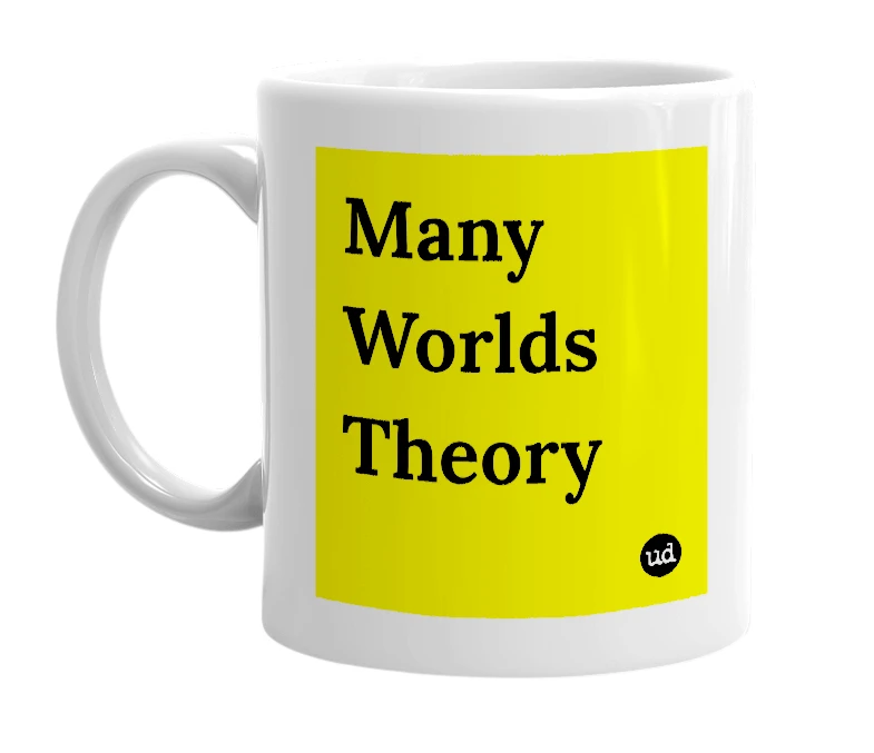 White mug with 'Many Worlds Theory' in bold black letters