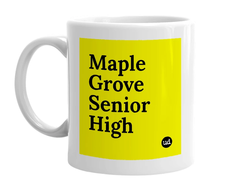 White mug with 'Maple Grove Senior High' in bold black letters