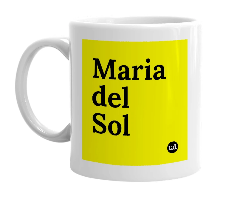White mug with 'Maria del Sol' in bold black letters