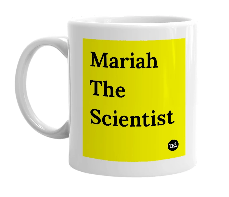 White mug with 'Mariah The Scientist' in bold black letters