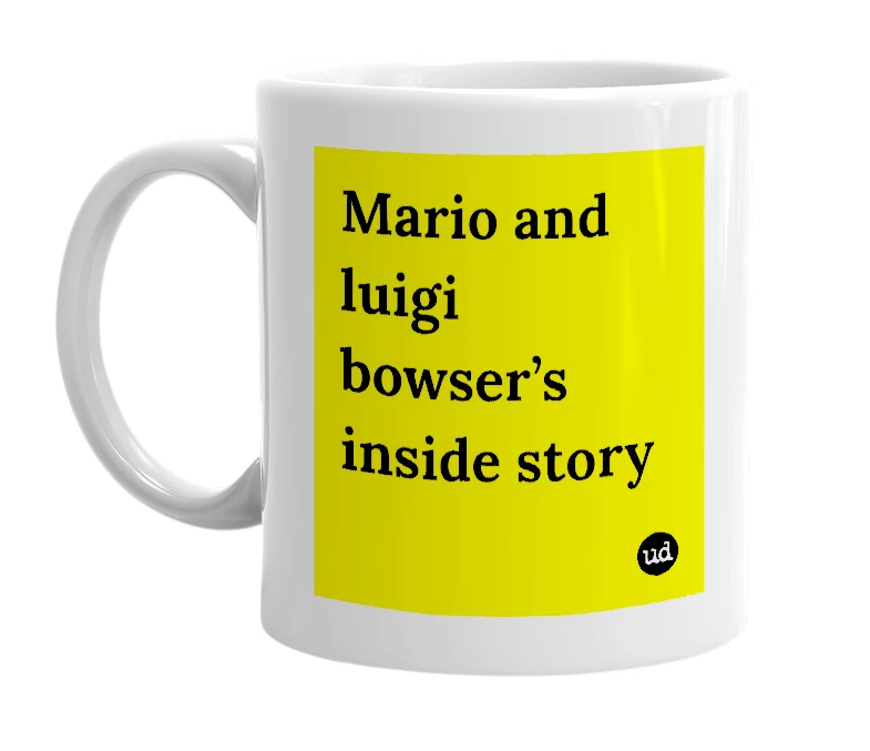 White mug with 'Mario and luigi bowser’s inside story' in bold black letters