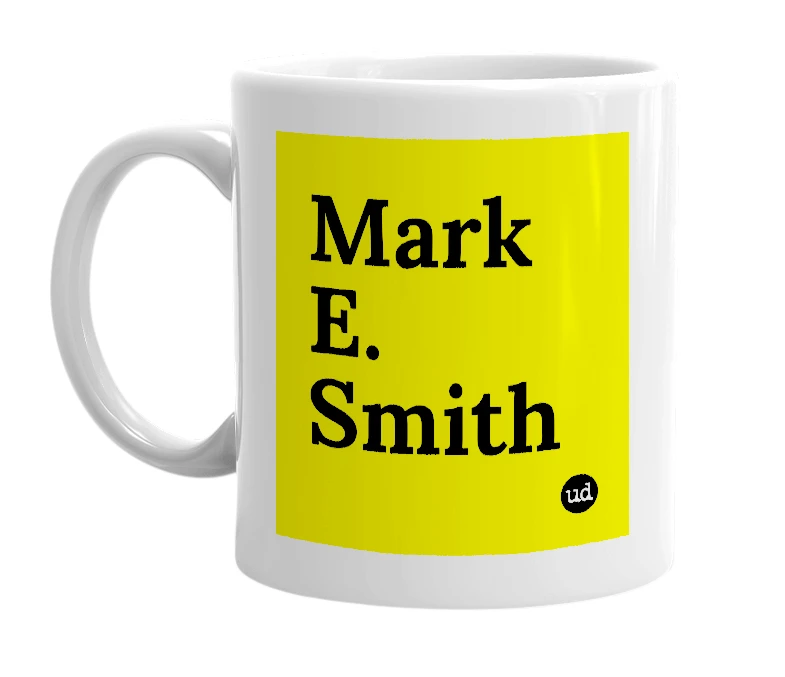 White mug with 'Mark E. Smith' in bold black letters