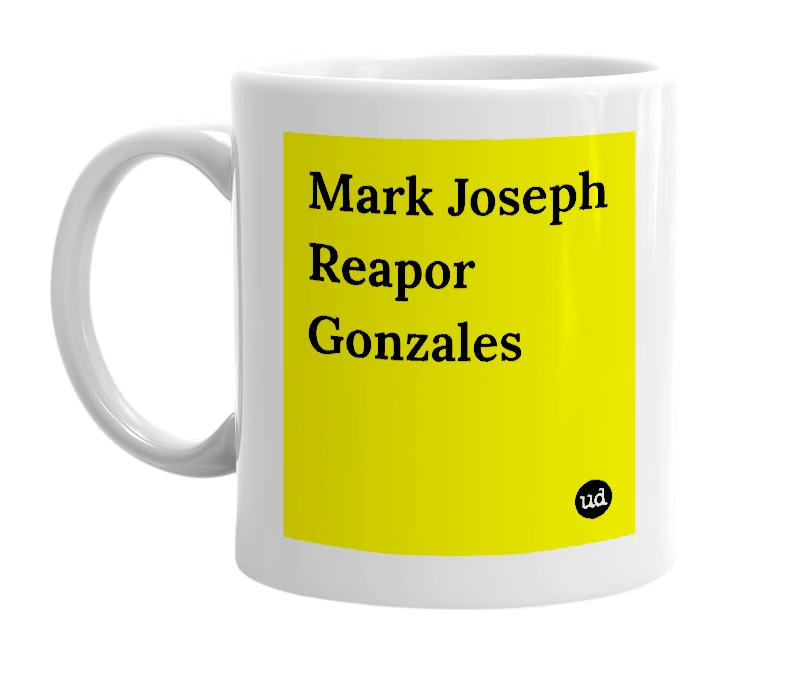 White mug with 'Mark Joseph Reapor Gonzales' in bold black letters