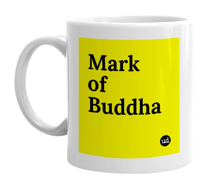 White mug with 'Mark of Buddha' in bold black letters