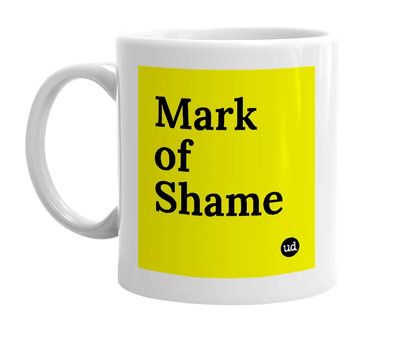 White mug with 'Mark of Shame' in bold black letters