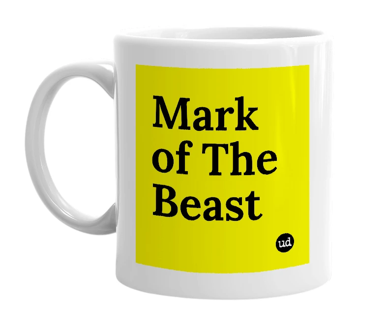 White mug with 'Mark of The Beast' in bold black letters